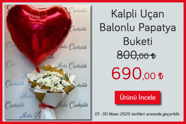 Kalpli Uçan Balonlu Papatya Buketi Kampanya Kütahya çiçekçi Nisan 2025 kampanyası